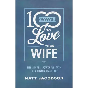 100 Ways To Love Your Wife (Paperback)