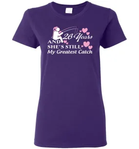 26 Years Anniversary She Still My Greatest Catch Women Tee