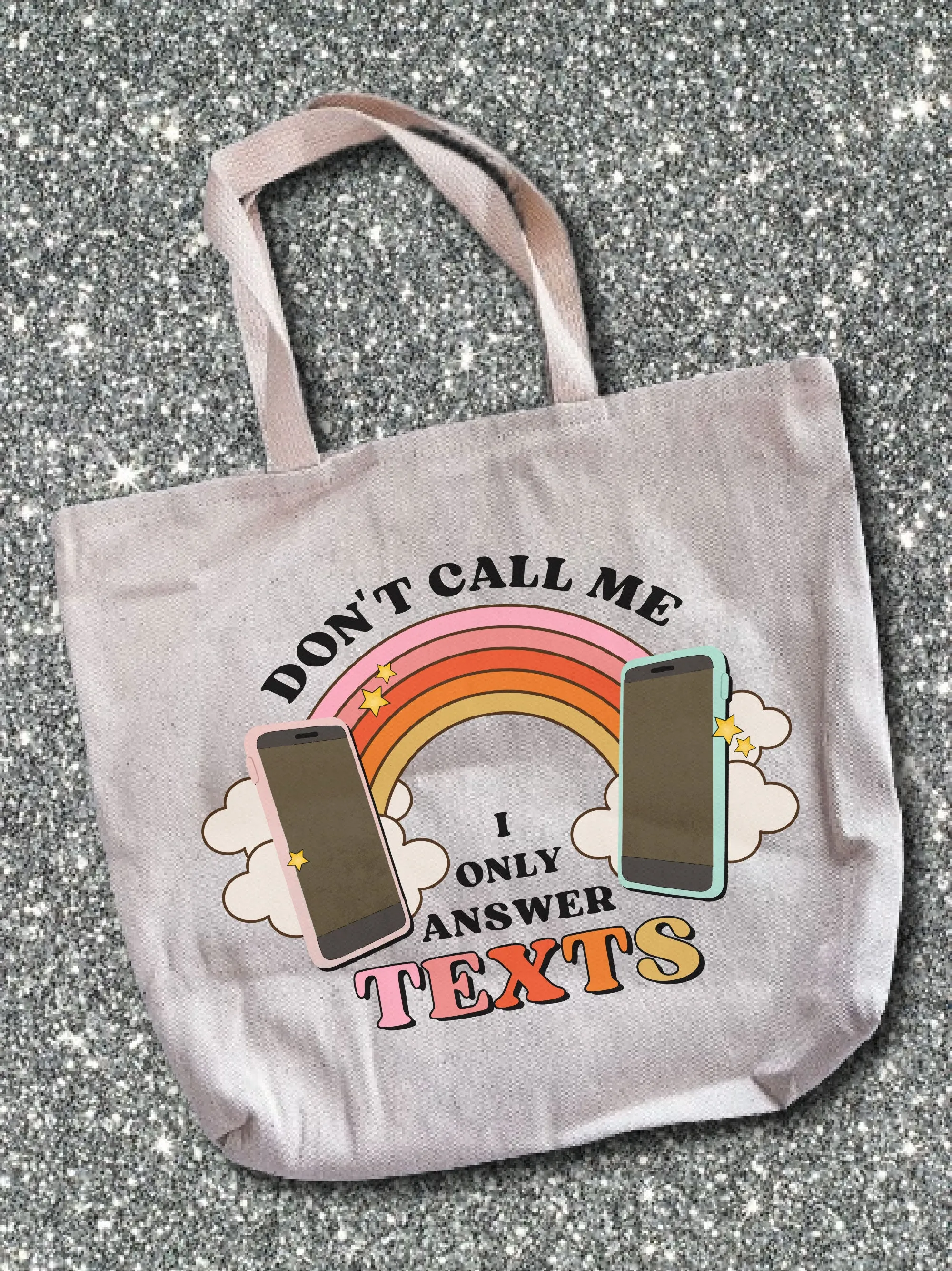 Don't Call Me I Only Answer Texts Tote Bag