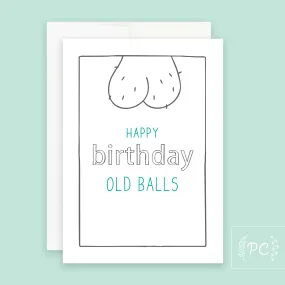 Happy Birthday Old Balls | Greeting Card