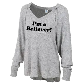 I'm A Believer Ladies Sweatshirt