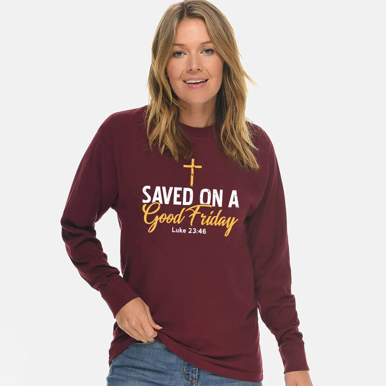 Saved On A Good Friday Unisex Long Sleeve T Shirt