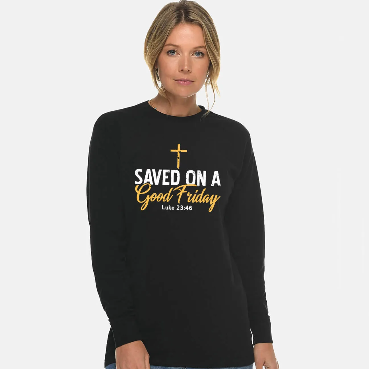 Saved On A Good Friday Unisex Long Sleeve T Shirt